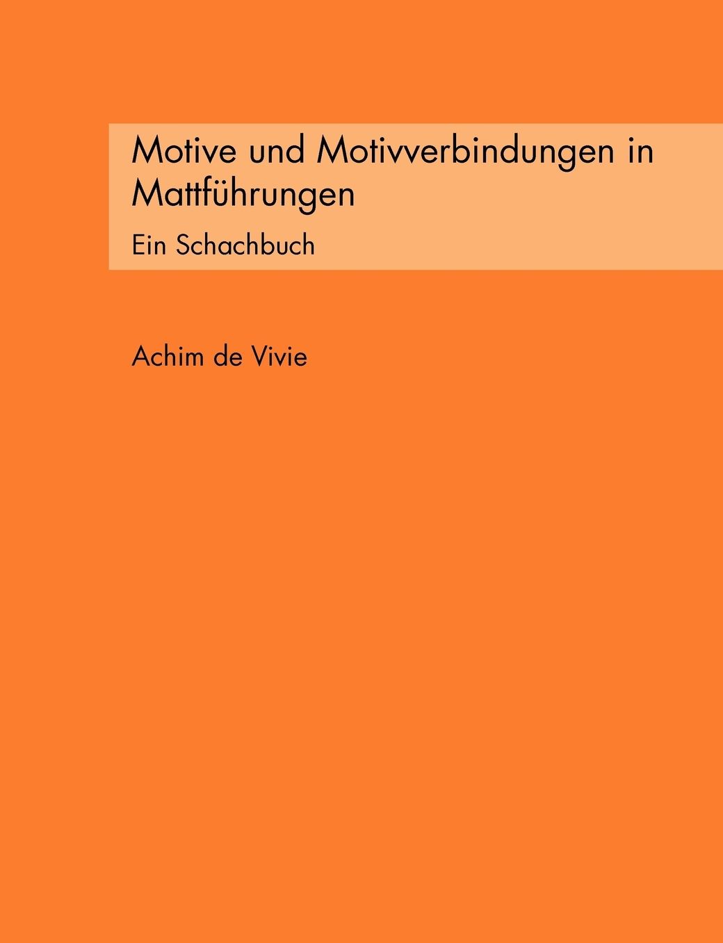 Motive Und Motivverbindungen In Mattfuhrungen