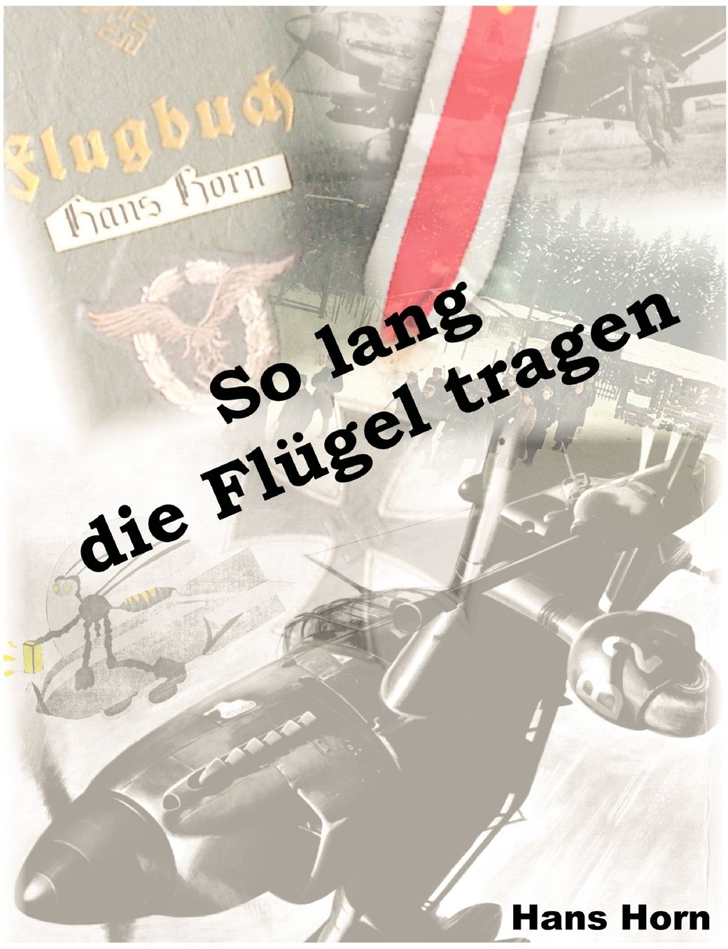 So Lang Die Flugel Tragen
