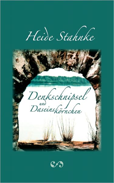 Denkschnipsel Und Daseinsk Rnchen