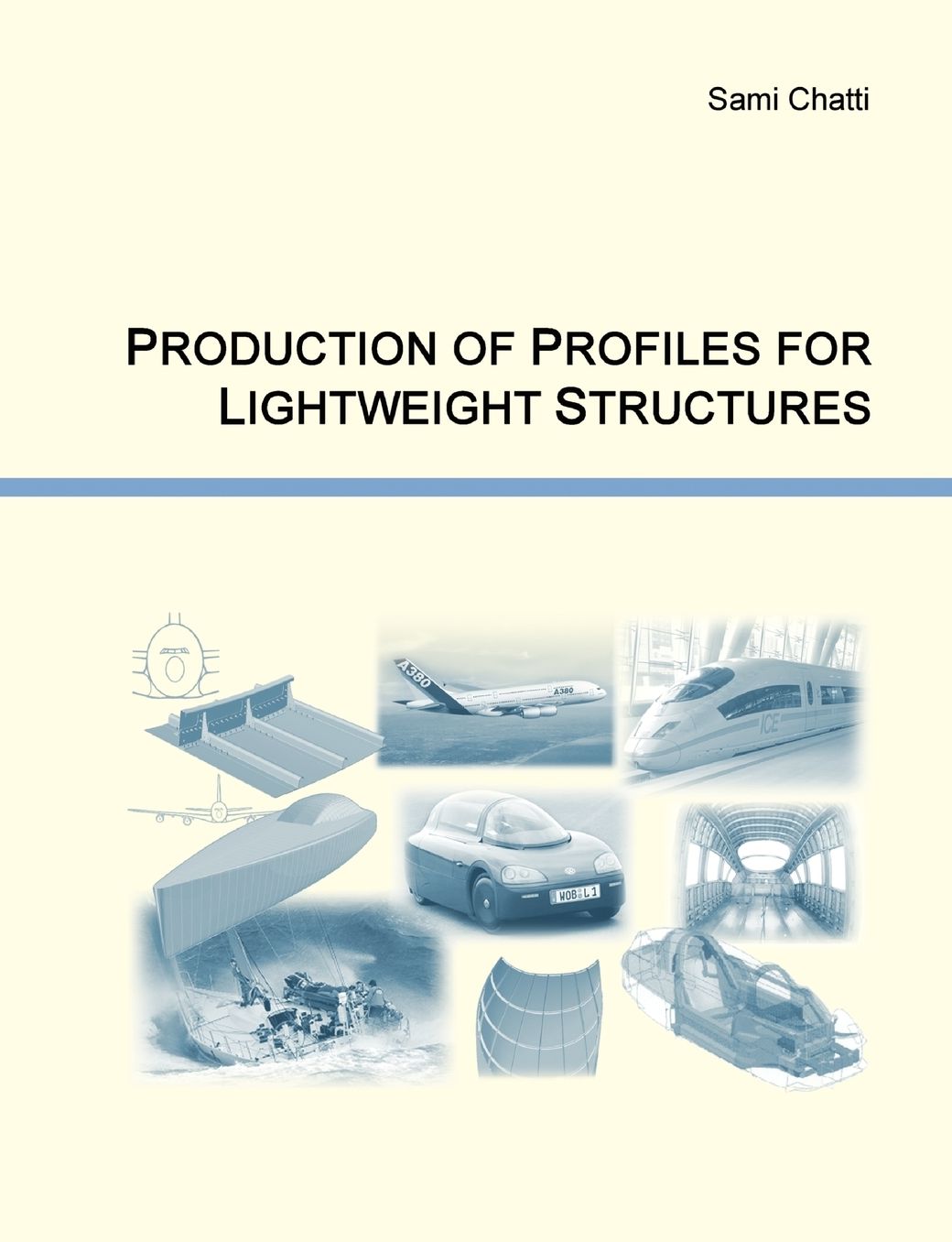 Production Of Profiles For Lightweight Structures