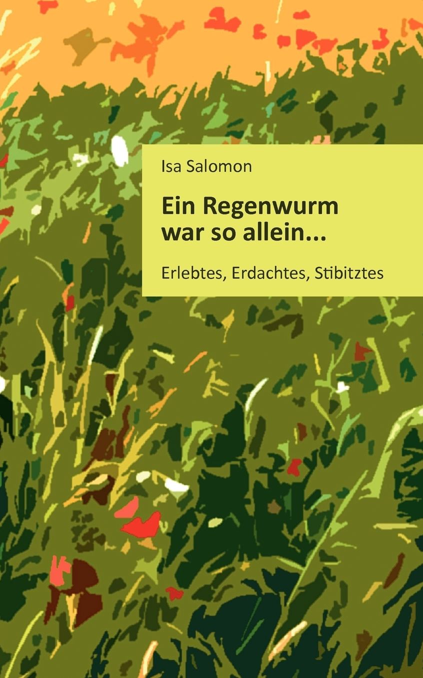 Ein Regenwurm War So Allein...