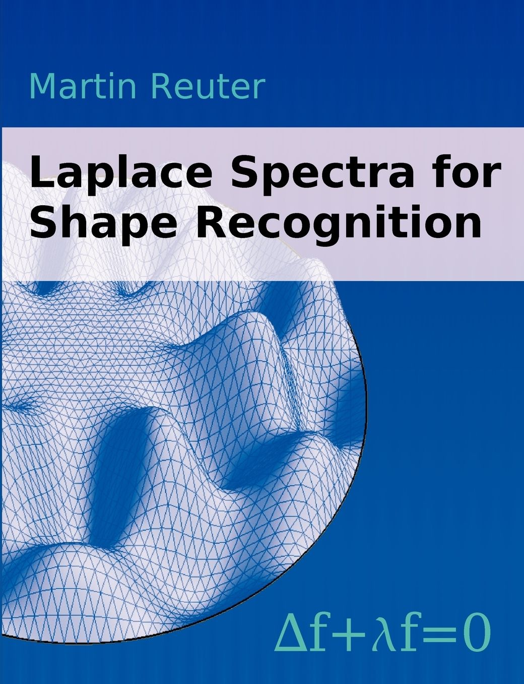 Laplace Spectra For Shape Recognition