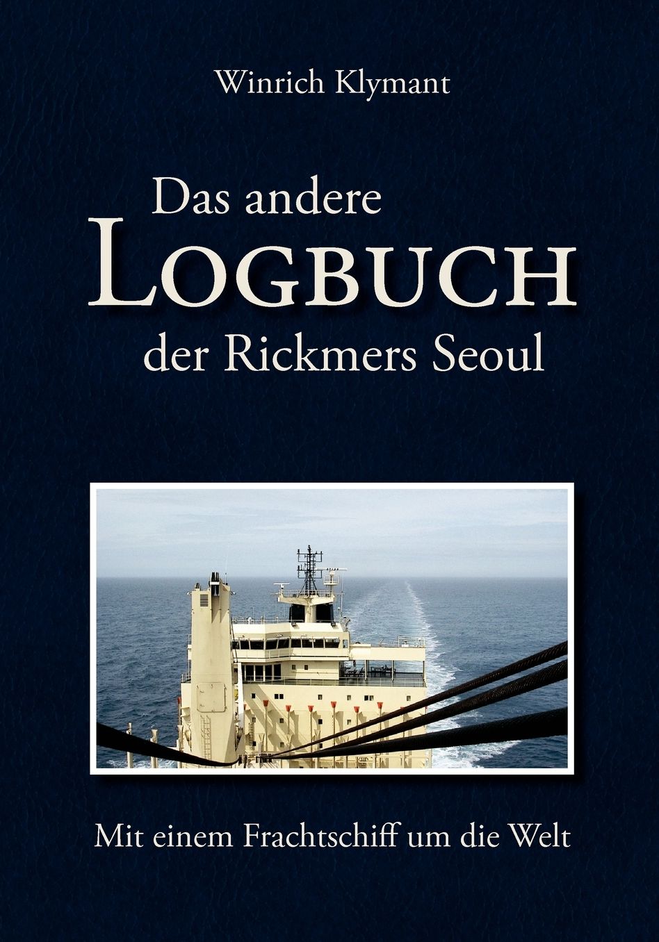 Das Andere Logbuch Der Rickmers Seoul