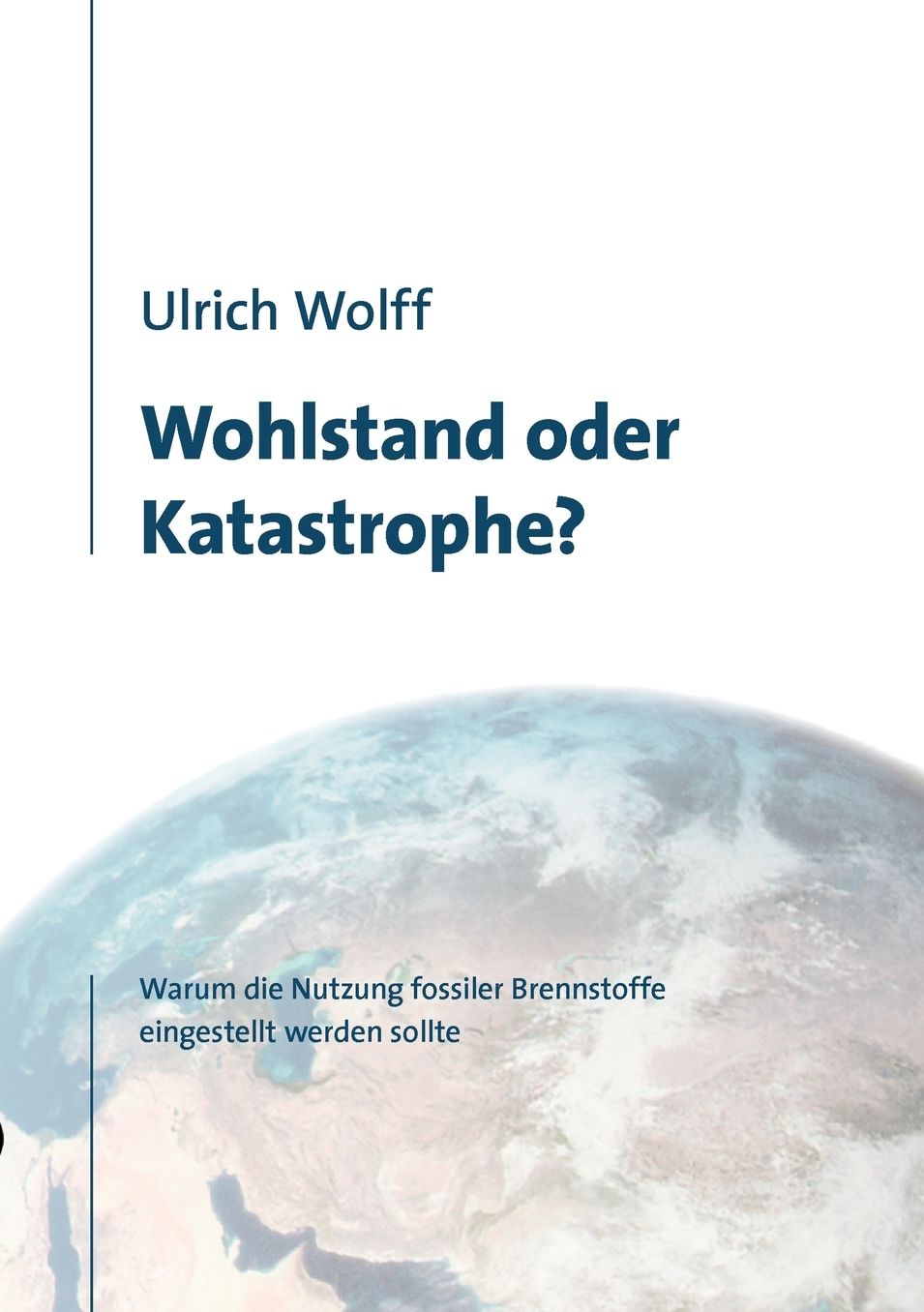 Wohlstand Oder Katastrophe?