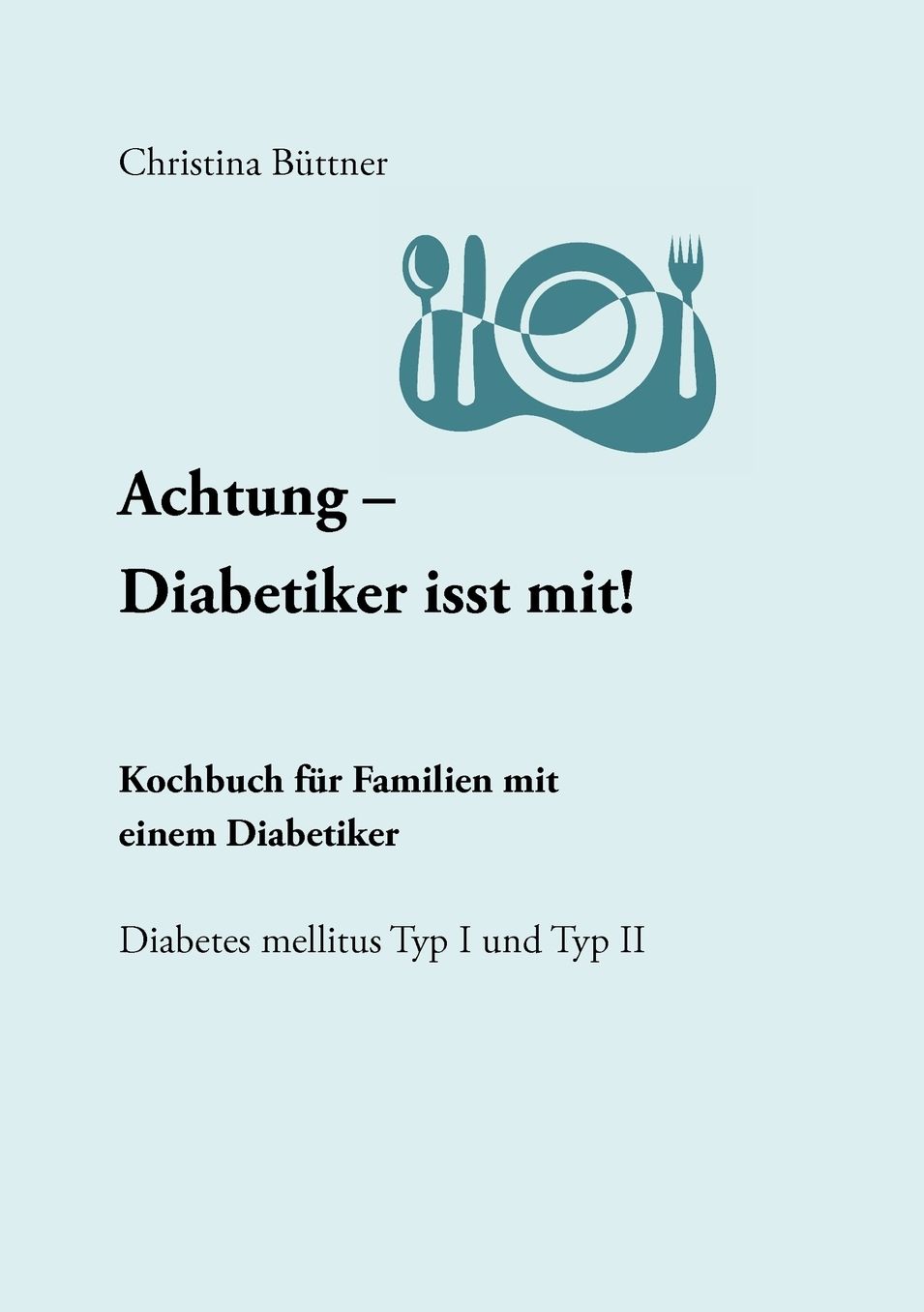 Achtung - Diabetiker Isst Mit!