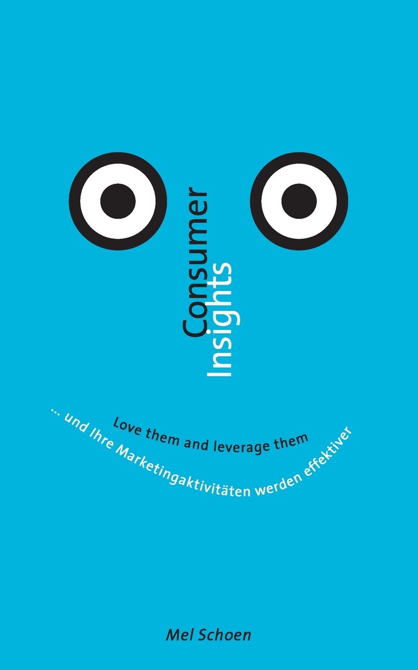 Consumer Insights - Love Them and Leverage Them