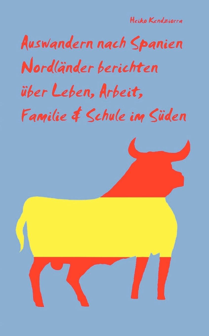 Auswandern Nach Spanien - Nordlnder Uber Ichten Uber Leben, Arbeit, Familie & Schule Im Sden