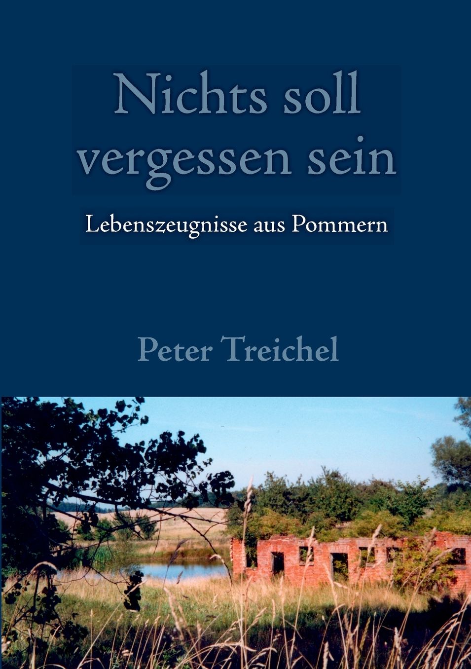 Nichts Soll Vergessen Sein