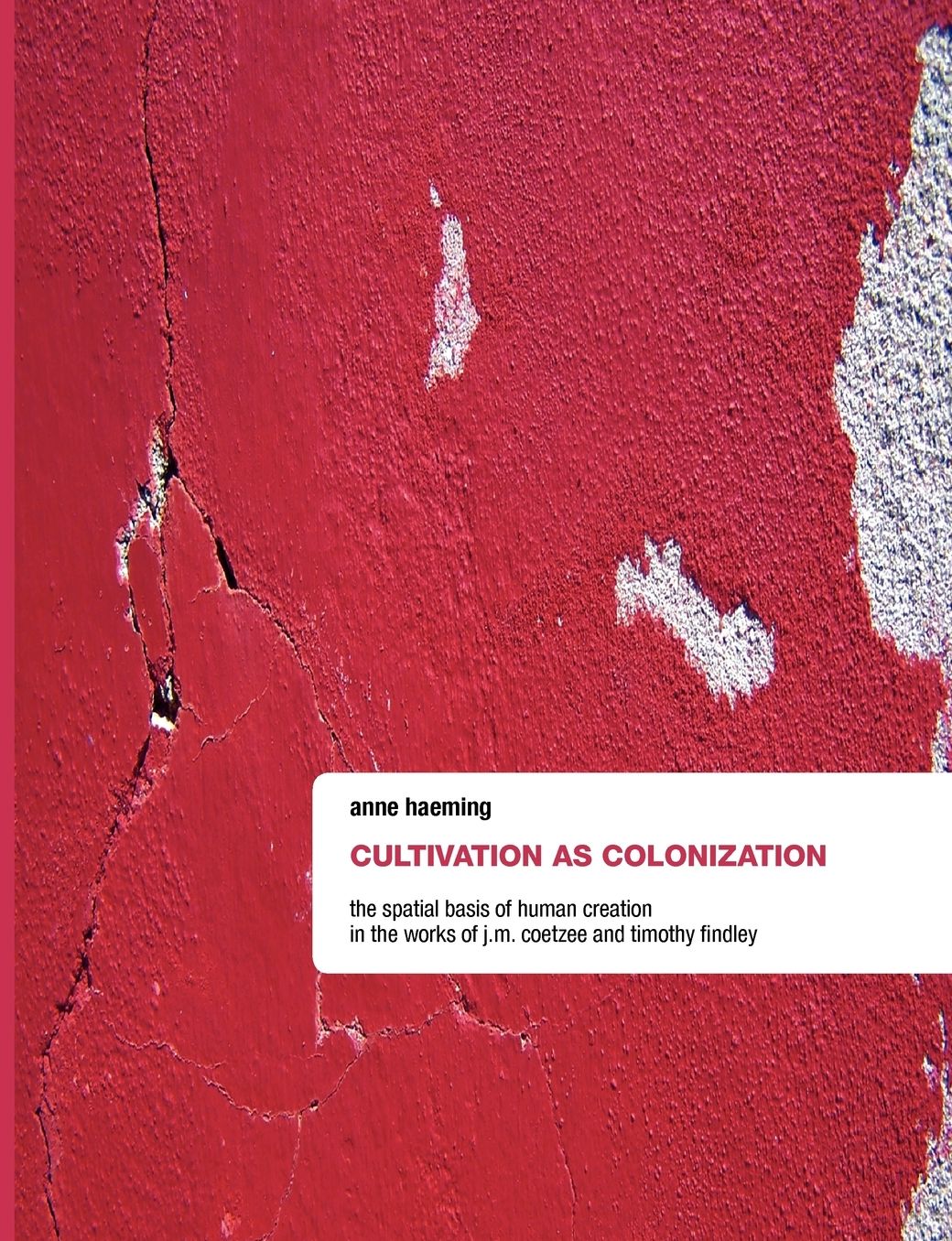 Cultivation as Colonization