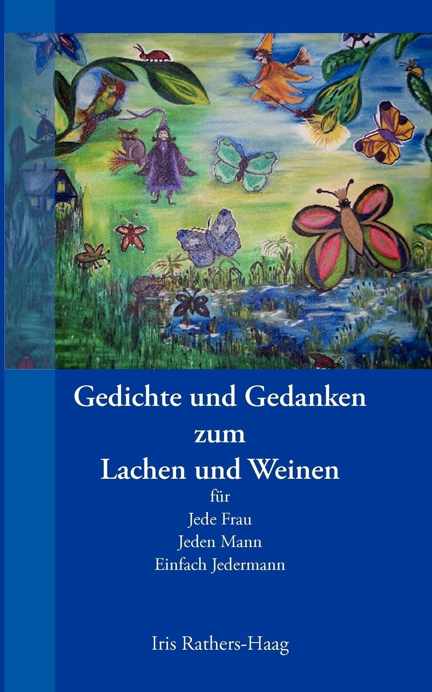 Gedichte Und Gedanken Zum Lachen Und Weinen