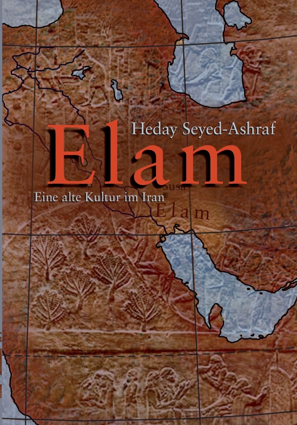 Elam - Eine Alte Kultur Im Iran