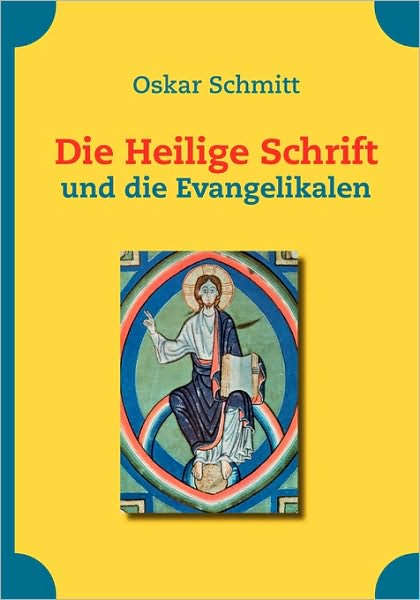 Die Heilige Schrift Und Die Evangelikalen