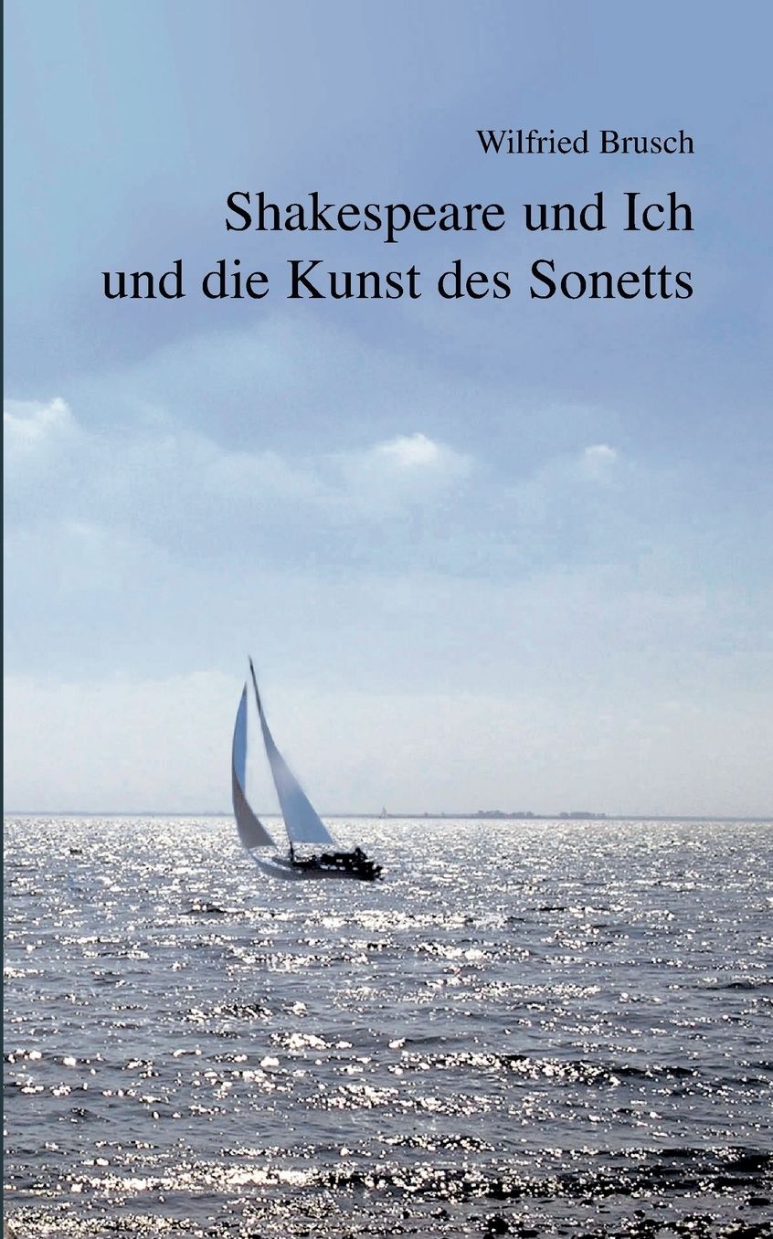Shakespeare Und Ich Und Die Kunst Des Sonetts