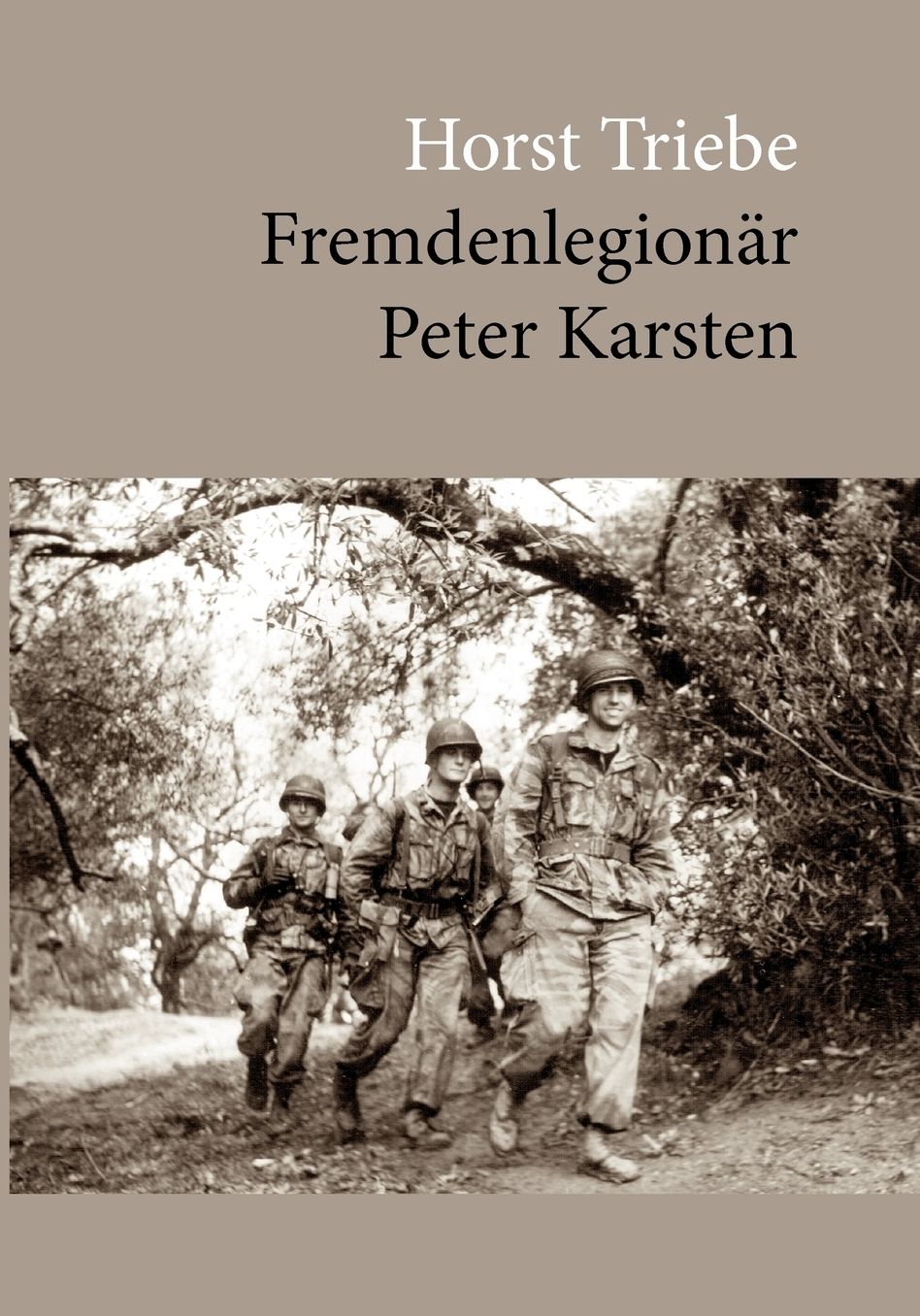 Fremdenlegionar Peter Karsten