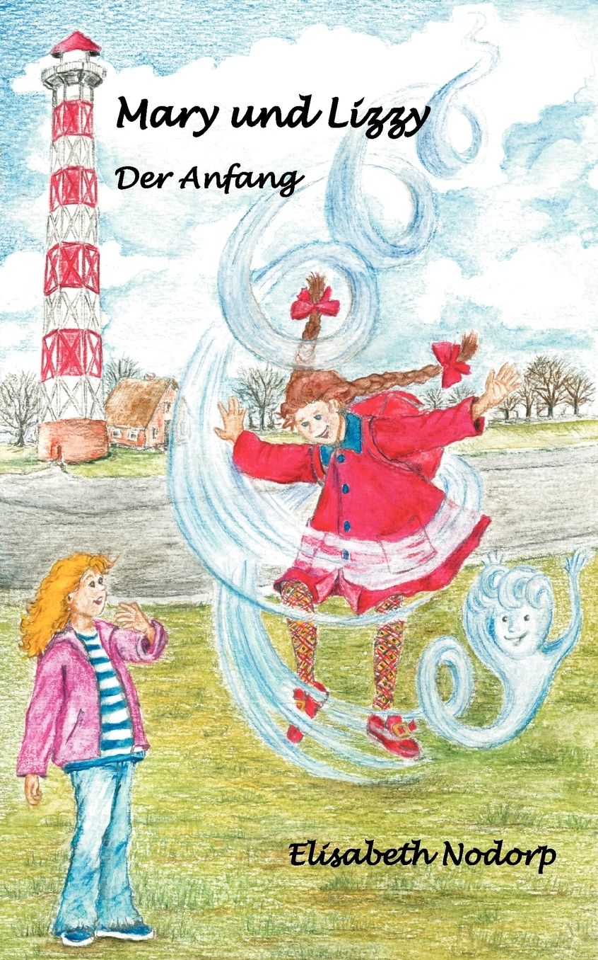 Mary Und Lizzy. Der Anfang