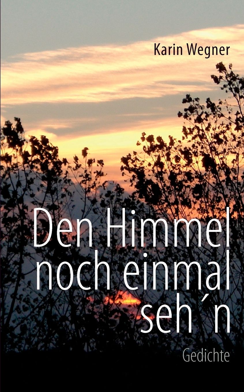 Den Himmel Noch Einmal Seh'N
