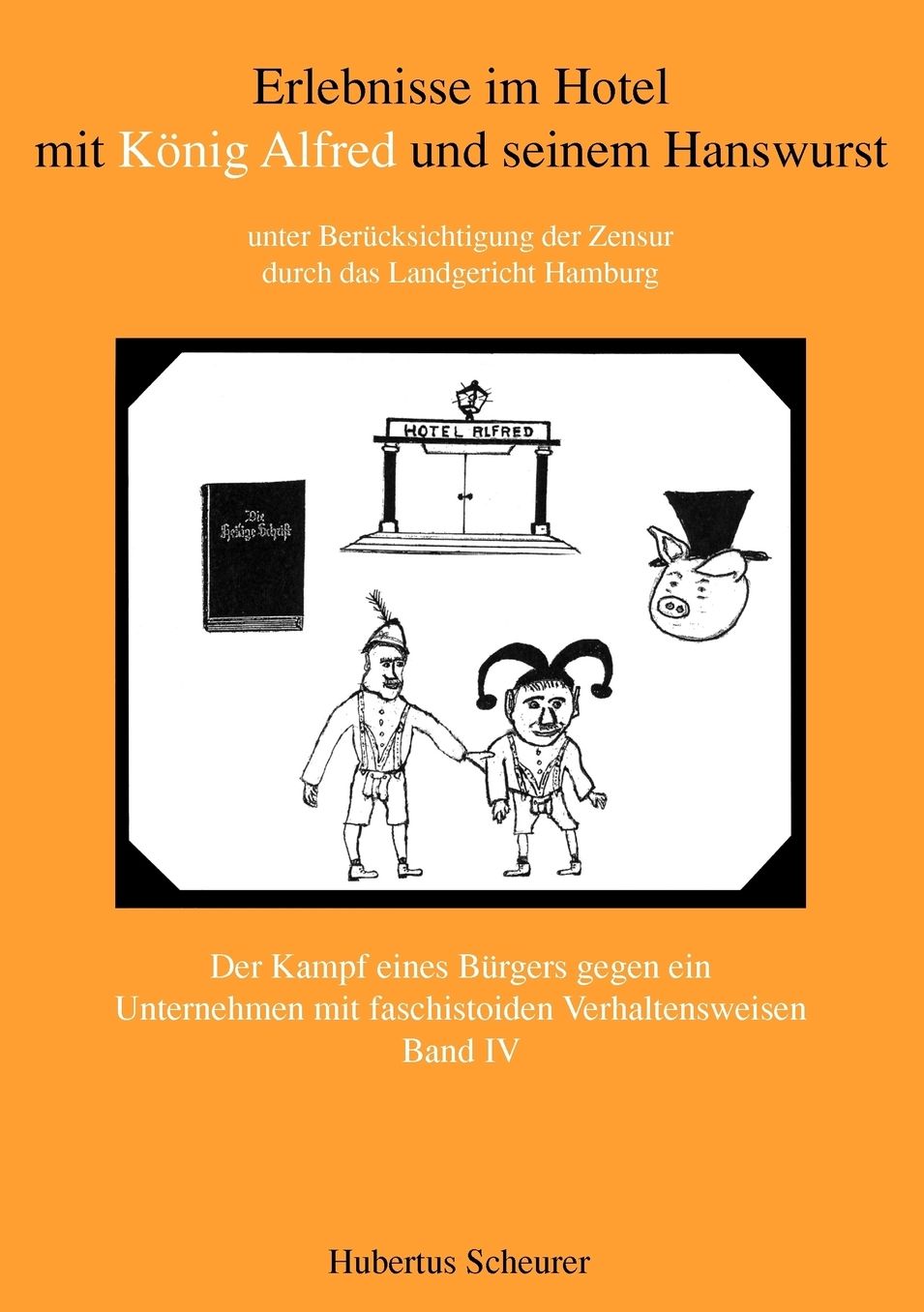 Erlebnisse Im Hotel Mit Konig Alfred Und Seinem Hanswurst Band Iv
