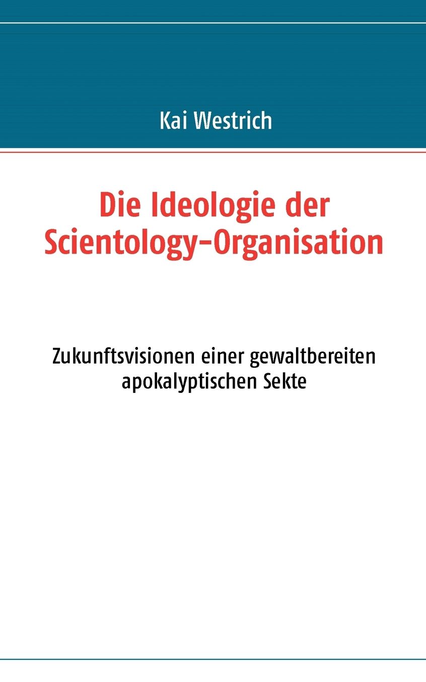 Die Ideologie Der Scientology - Organisation