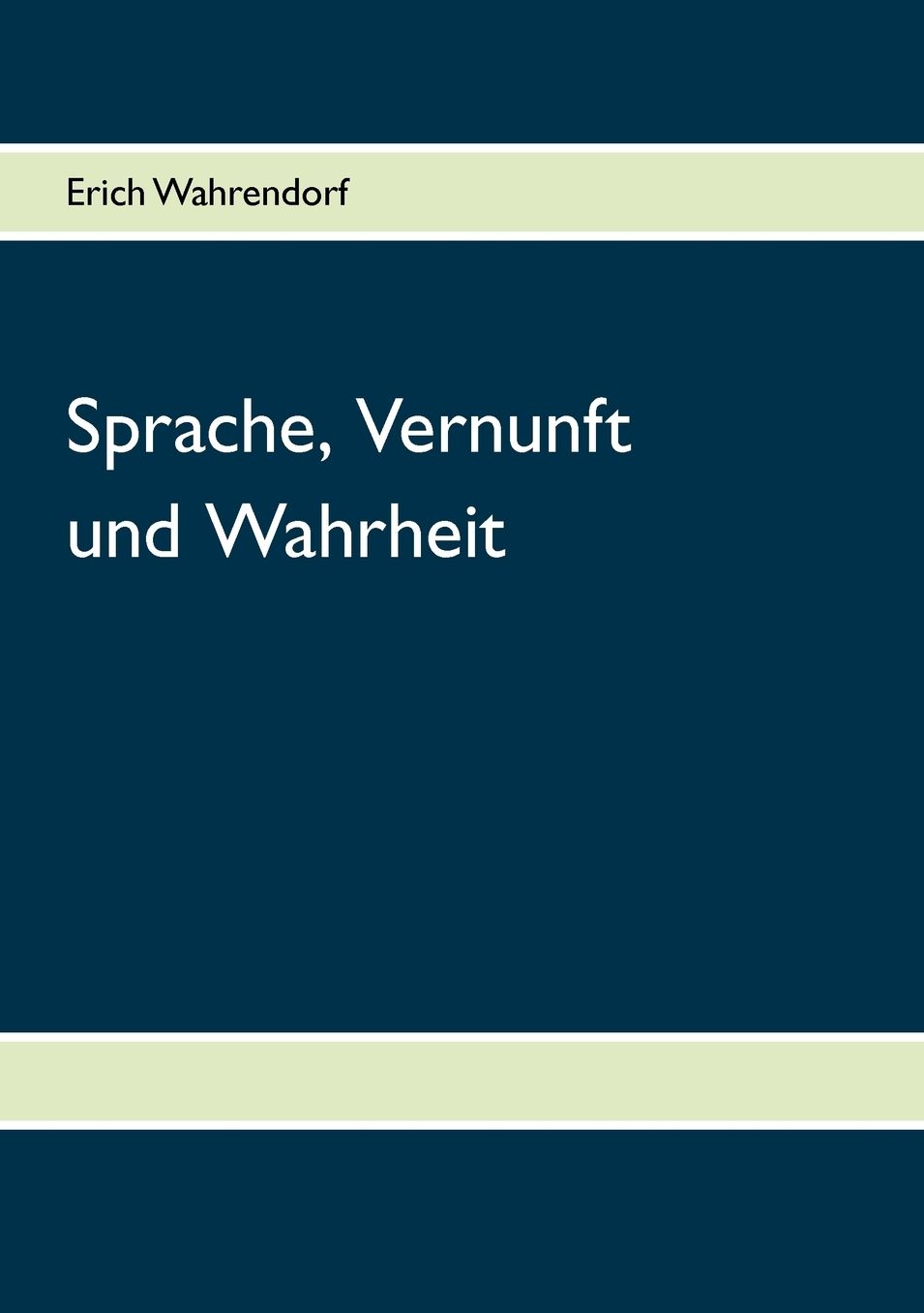 Sprache, Vernunft Und Wahrheit