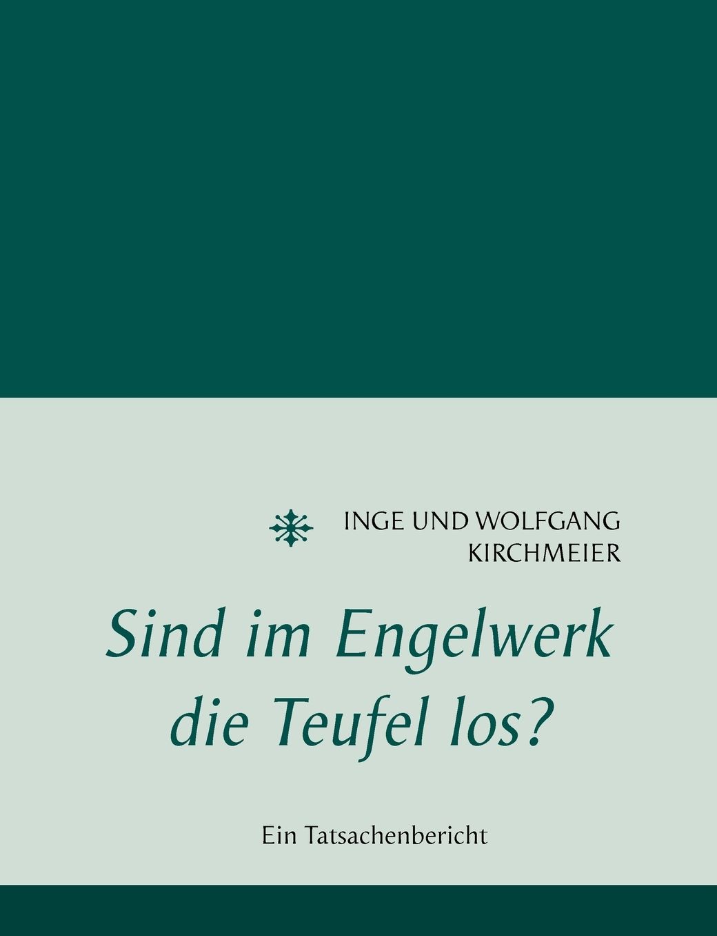Sind Im Engelwerk Die Teufel Los?