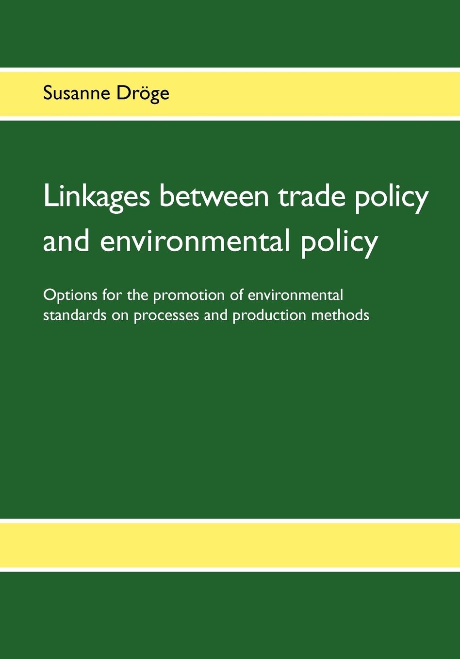 Linkages Between Trade Policy And Environmental Policy