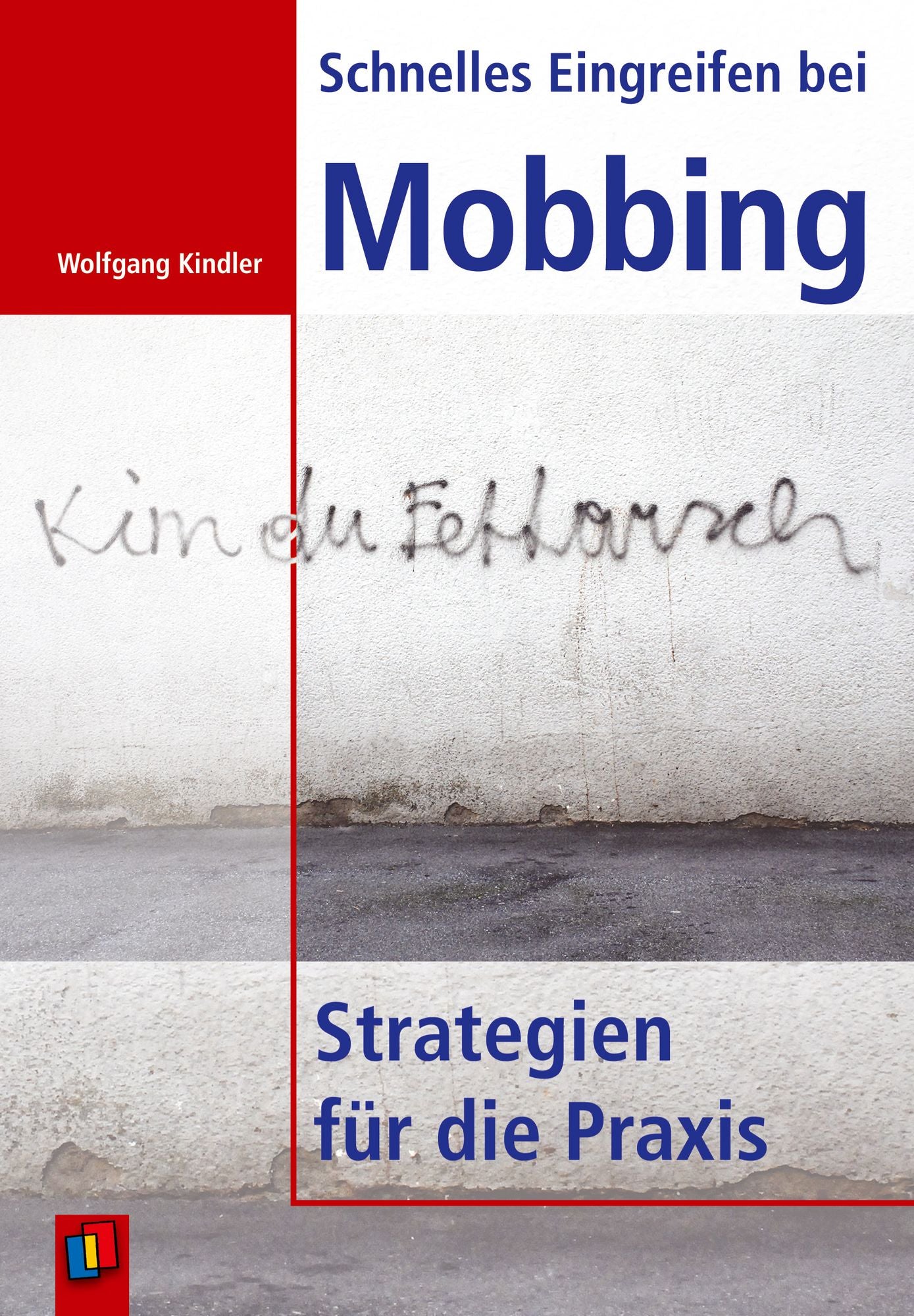 Schnelles Eingreifen bei Mobbing: Strategien für die Praxis. Ratgeber für Lehrer als E-Book