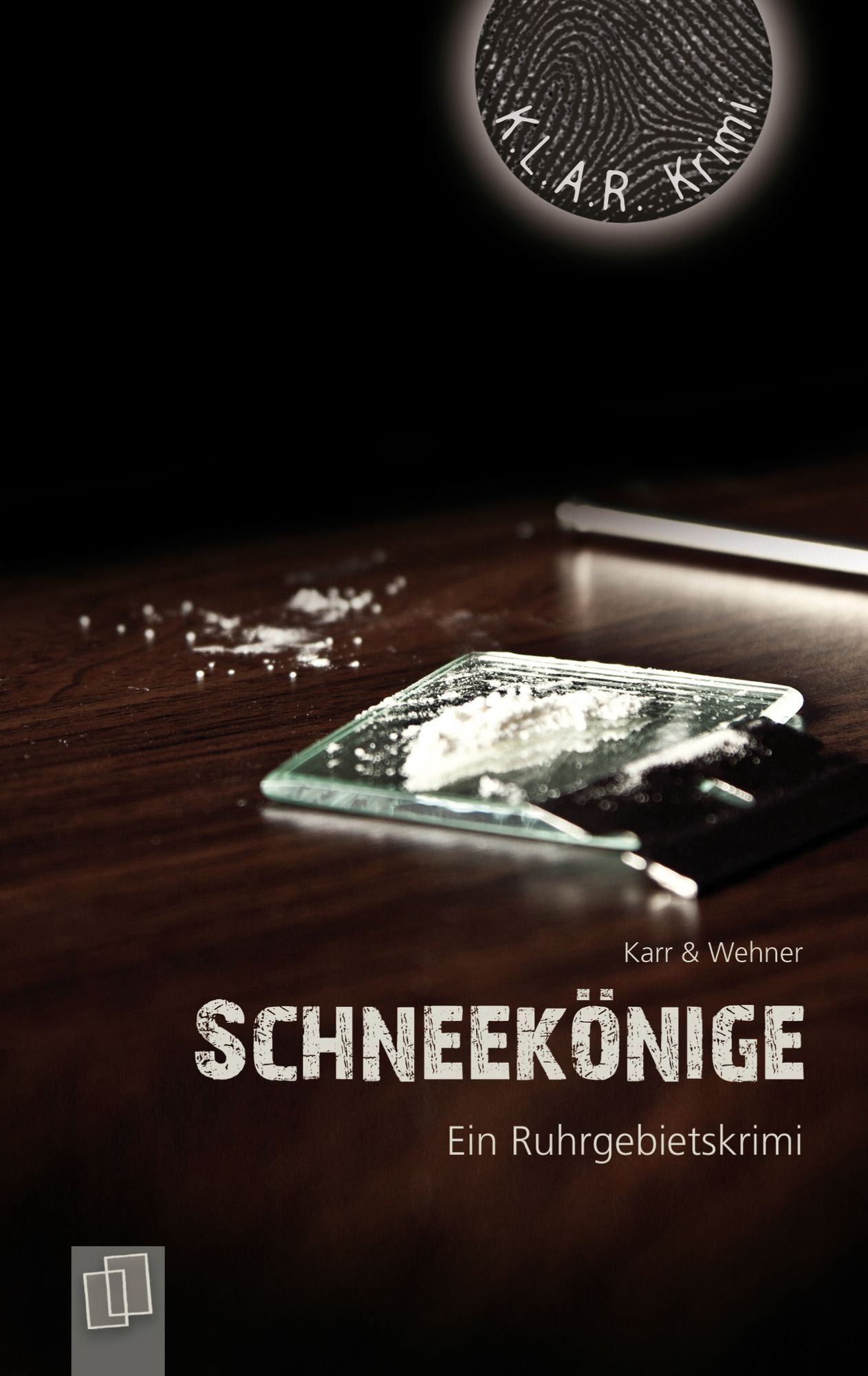 Schneekönige: Ein Ruhrgebietskrimi