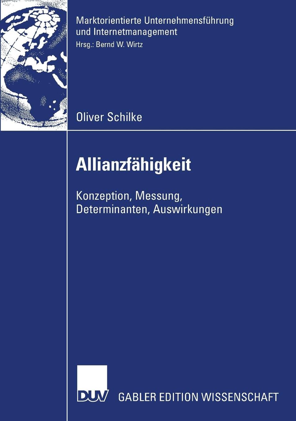 AllianzfÃ¤higkeit: Konzeption, Messung, Determinanten, Auswirkungen