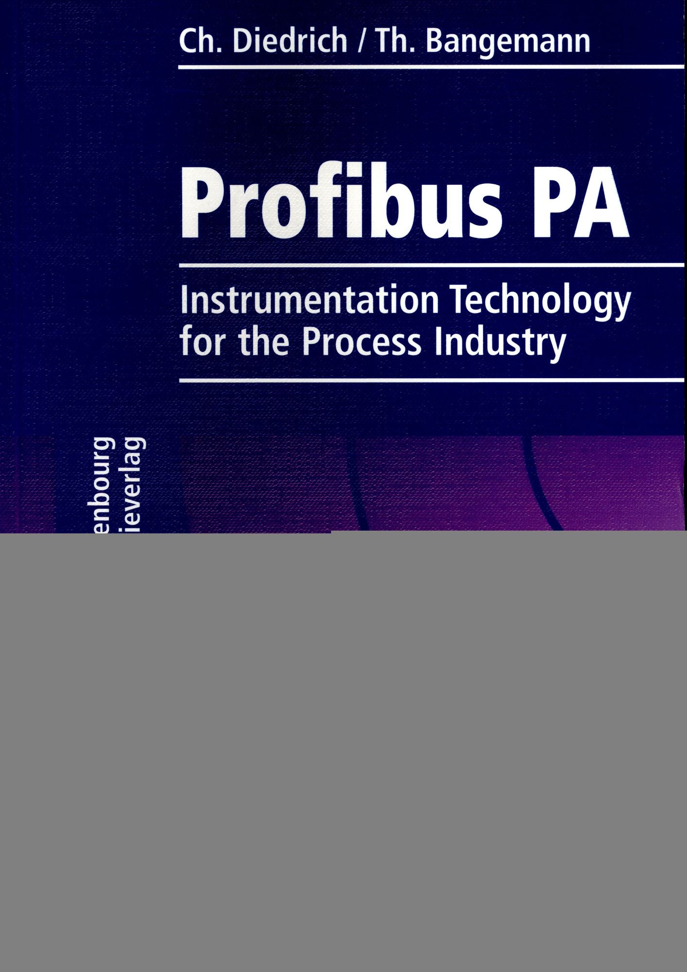 Profibus PA: Instrumentation Technology for the Process Industry