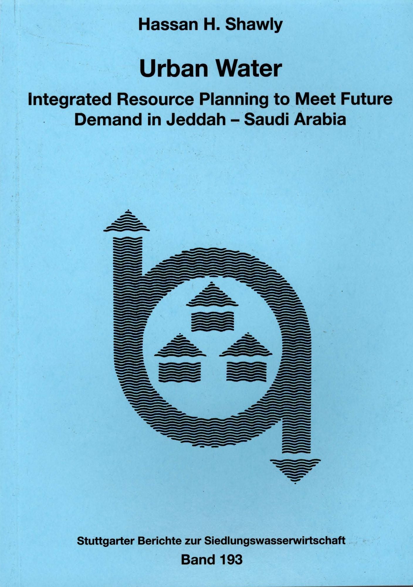 Urban Water: Integrated Resource Planning to Meet Future Demand in Jeddah - Saudi Arabia