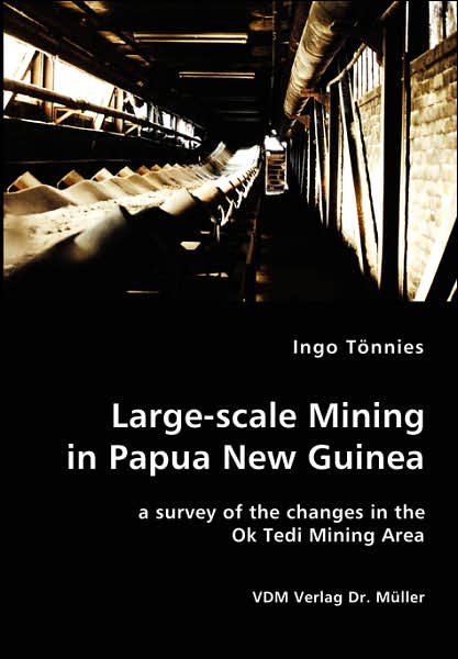 Large-Scale Mining in Papua New Guinea: A Survey of the Changes in the OK Tedi Mining Area