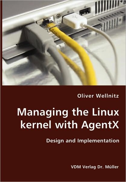 Managing the Linux Kernel with Agentx- Design and Implementation