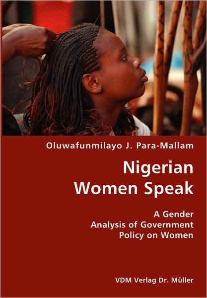 Nigerian Women Speak- A Gender Analysis Of Government Policy On Women