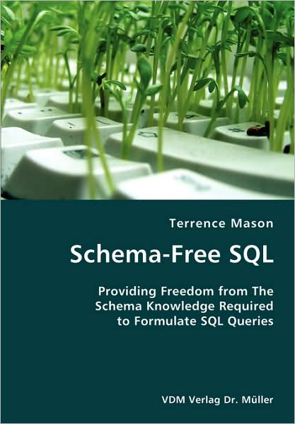 Schema-Free Sql- Providing Freedom From The Schema Knowledge Required To Formulate Sql Queries