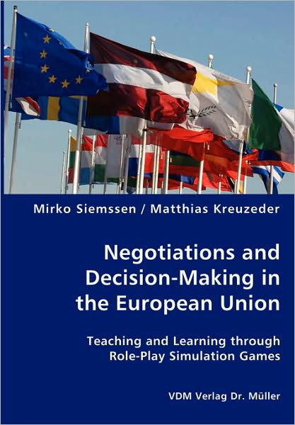 Negotiations and Decision-Making in the European Union - Teaching and Learning through Role-Play Simulation Games
