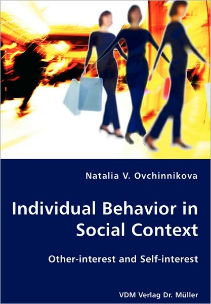 Individual Behavior in Social Context