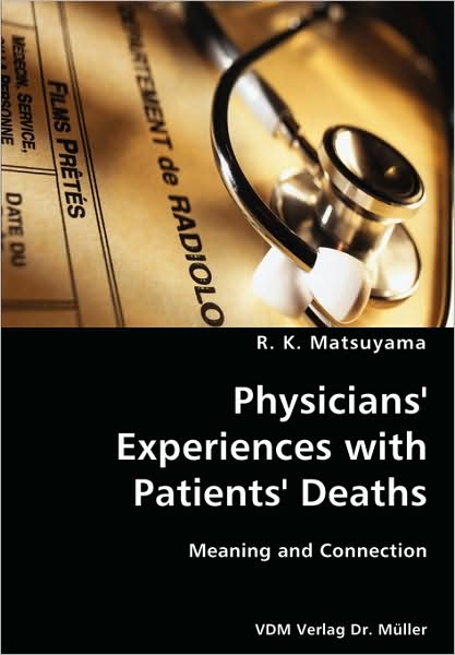 Physicians' Experiences With Patients' Deaths- Meaning And Connection