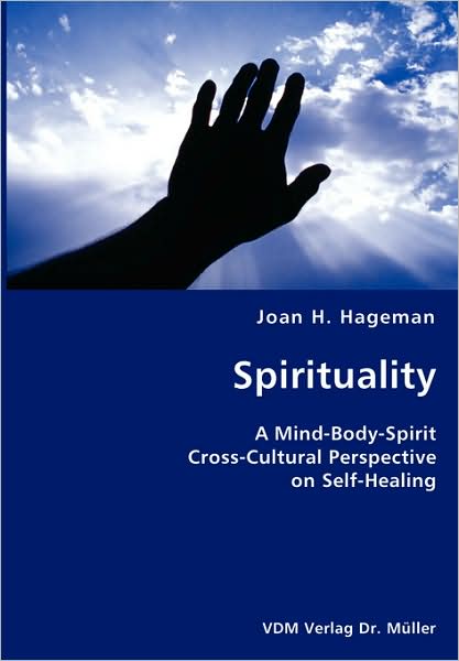 Spirituality- a Mind-Body-Spirit Cross-Cultural Perspective on Self-Healing