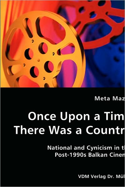 Once Upon a Time There Was a Country - National and Cynicism in the Post-1990s Balkan Cinema