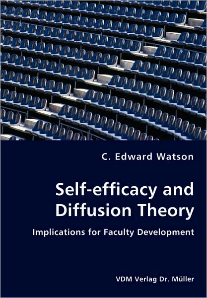 Self-Efficacy And Diffusion Theory - Implications For Faculty Development