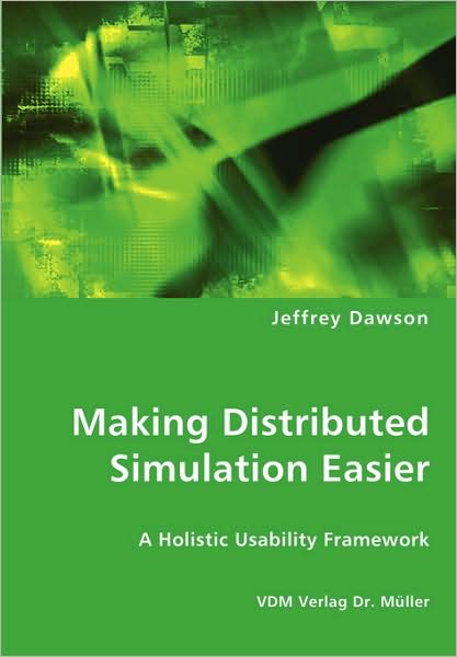 Making Distributed Simulation Easier - A Holistic Usability Framework