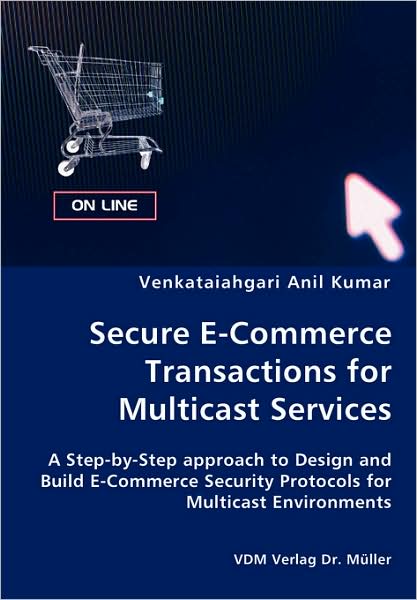 Secure E-Commerce Transactions For Multicast Services
