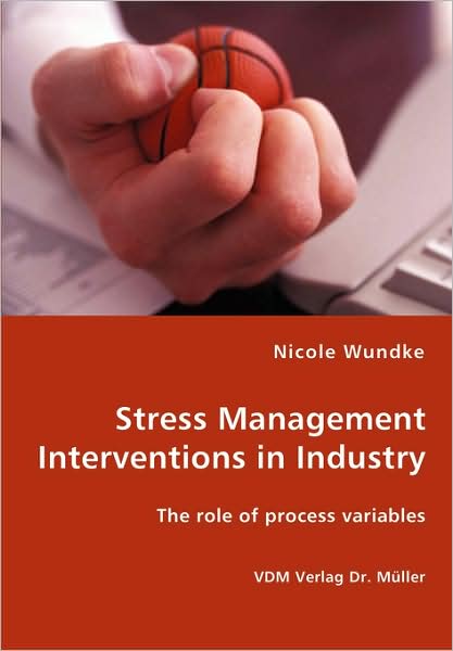 Stress Management Interventions in Industry - the Role of Process Variables