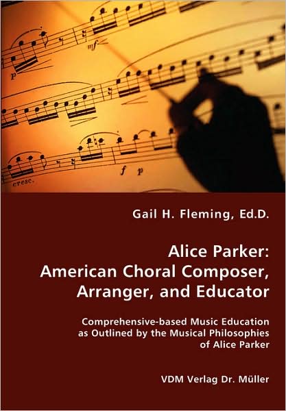 Alice Parker: American Choral Composer, Arranger, and Educator