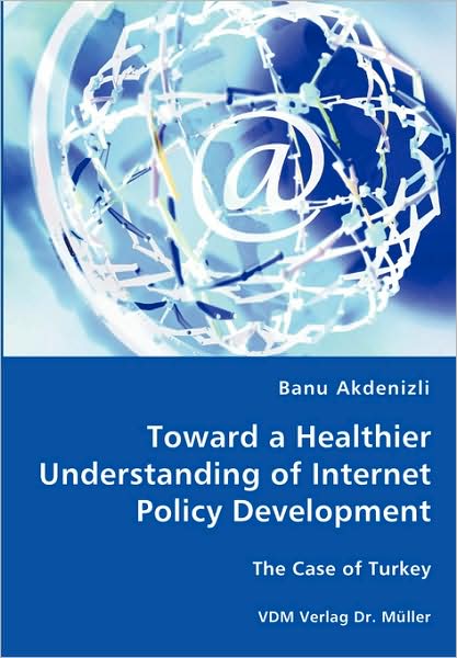 Toward A Healthier Understanding Of Internet Policy Development