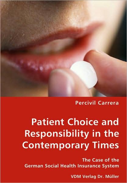 Patient Choice and Responsibility in the Contemporary Times- the Case of the German Social Health Insurance System