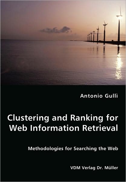 Clustering And Ranking For Web Information Retrieval