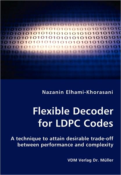 Flexible Decoder For Ldpc Codes - A Technique To Attain Desirable Trade-Off Between Performance And Complexity