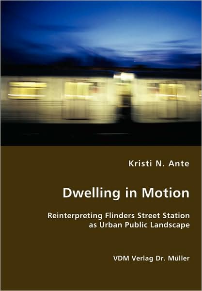 Dwelling In Motion
