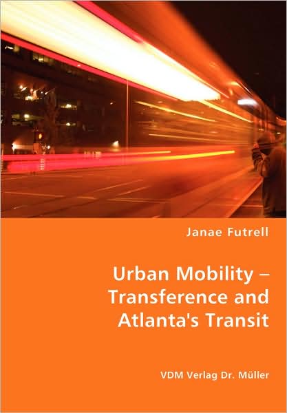 Urban Mobility - Transference And Atlanta'S Transit